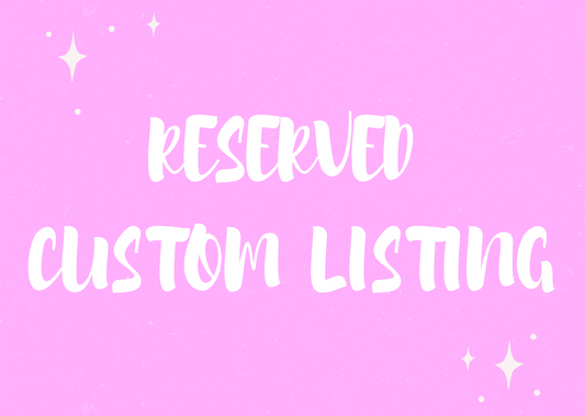 Reserved Custom Listing