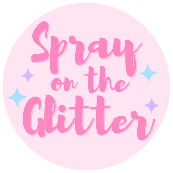 Spray on the Glitter